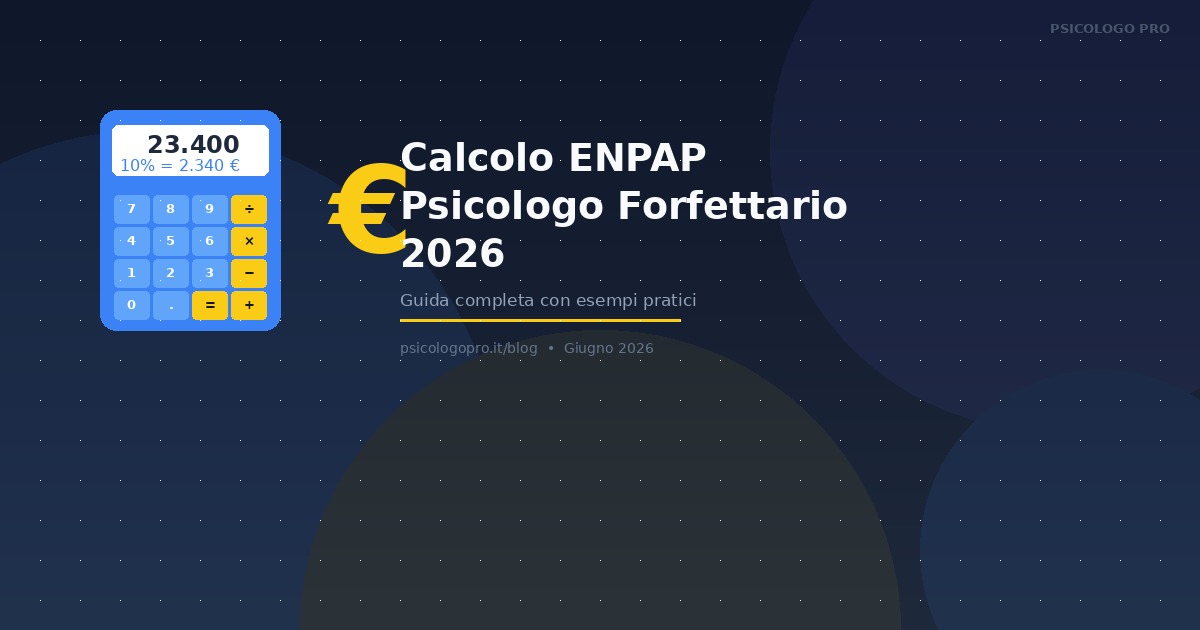 Calcolo ENPAP Psicologo Forfettario 2026
