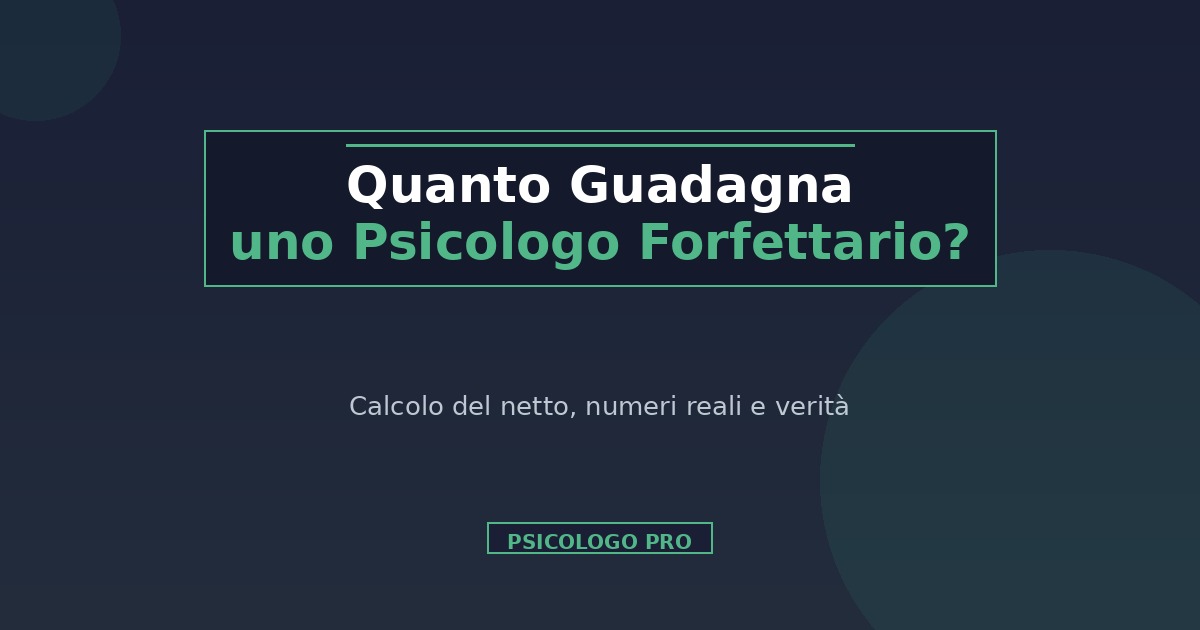 Quanto Guadagna uno Psicologo Forfettario?