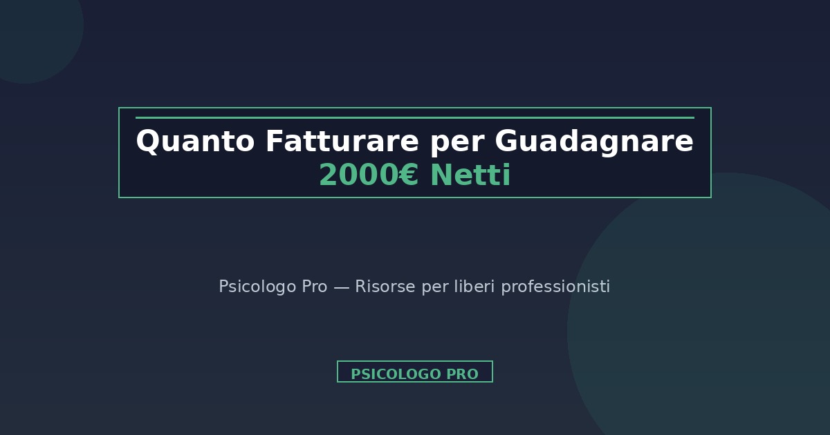 Quanto Fatturare per Guadagnare 2000€ Netti