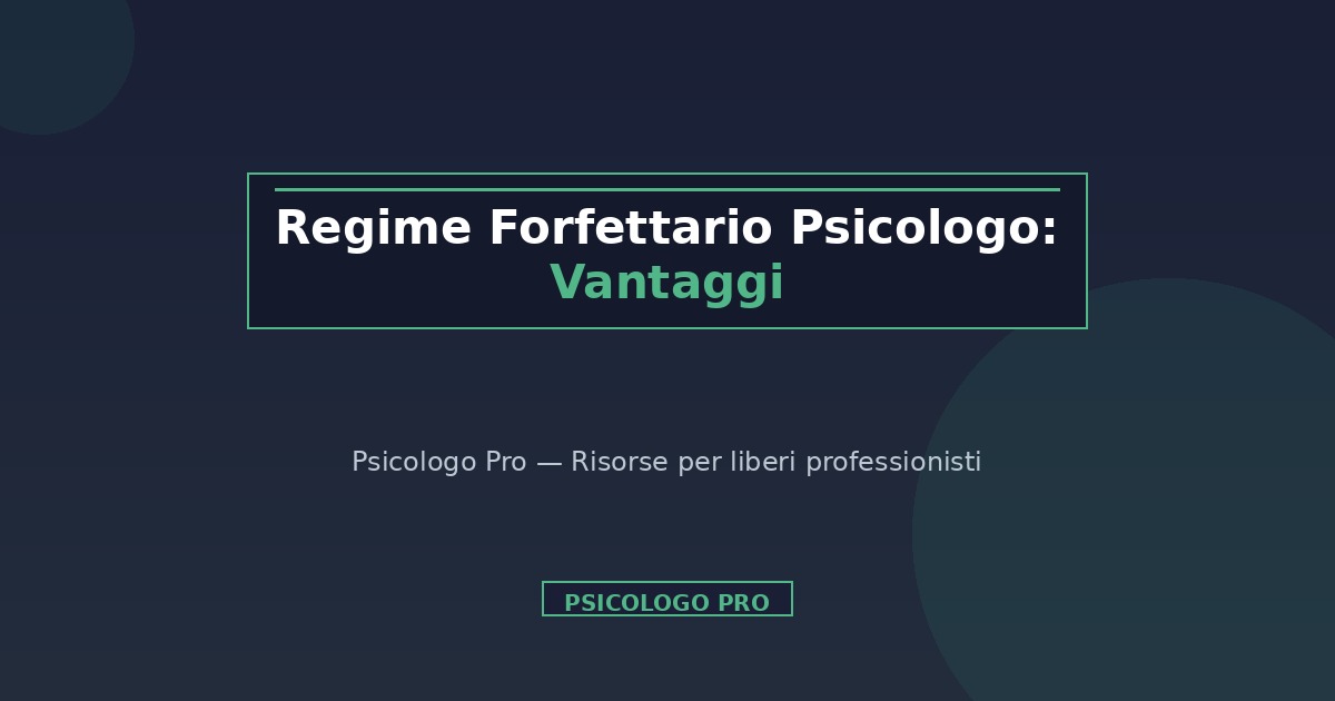 Regime Forfettario Psicologo: Vantaggi